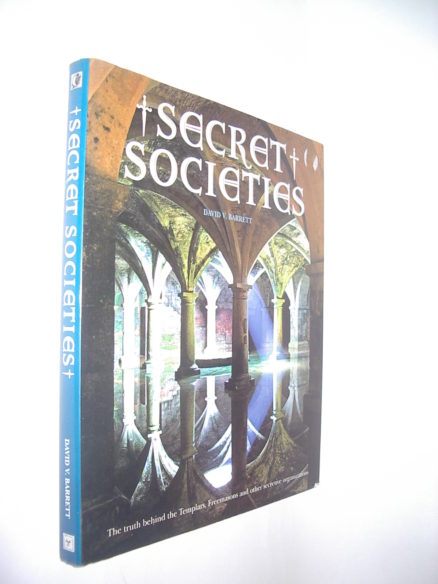 Secret Societies David V Barrett Godsfield Press 2008