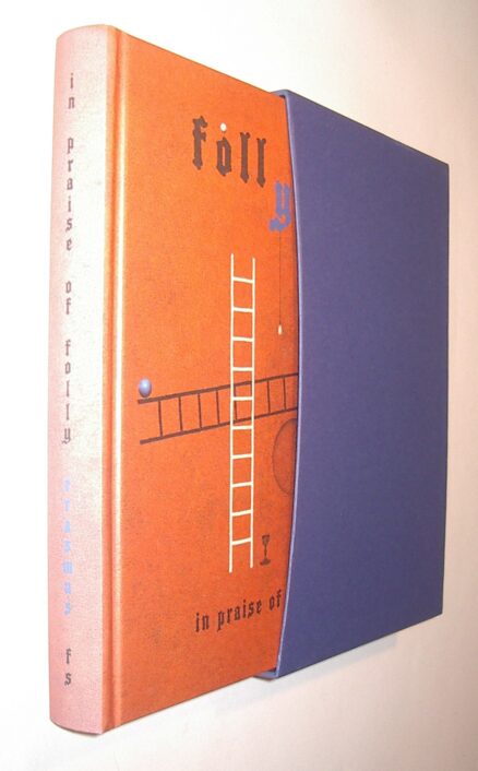 In Praise of Folly Desiderius Erasmus Folio Society 2014