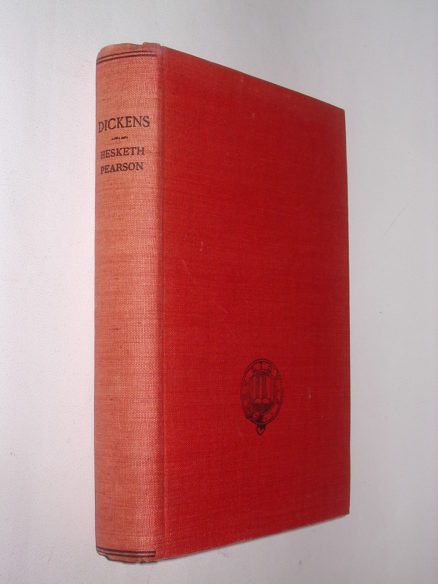 Dickens His Character Comedy and Career Hesketh Pearson Methuen 1949