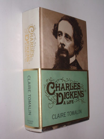 Charles Dickens A Life Claire Tomalin 2011