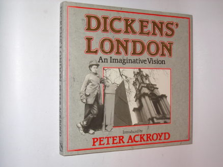 Dickens’ London An Imaginative Vision Headline 1987
