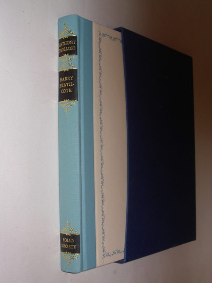 Harry Heathcote Anthony Trollope Folio Society 1998