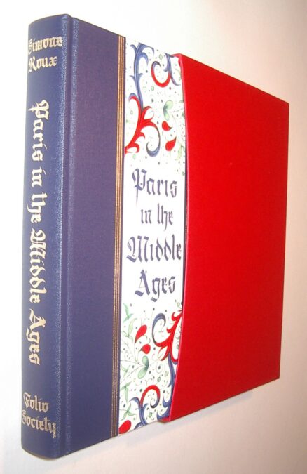 Paris In The Middle Ages Simone Roux Folio Society 2014