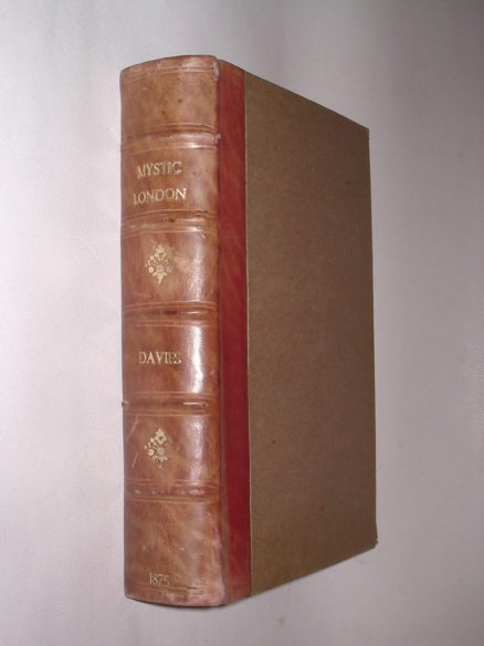 Mystic London or Phases of Occult Life In The Metropolis Davies 1875