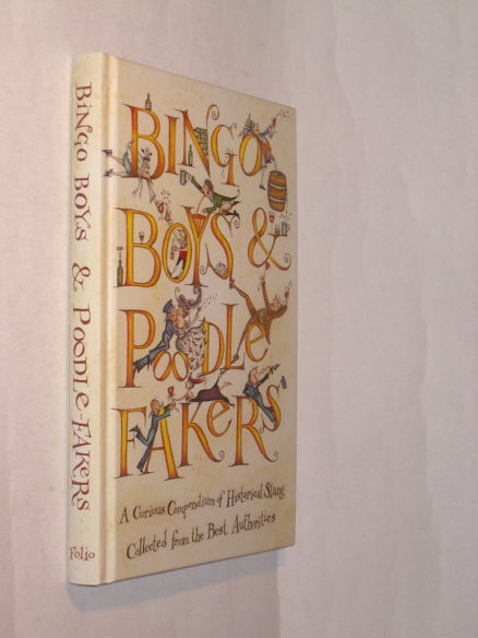 Bingo Boys and Poodle Fakers Folio Society 2007