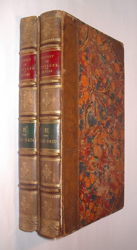 History of Scotland Patrick Fraser Tyler Vol III 1829 & IV 1831