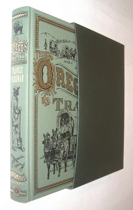The Oregon Trail Francis Parkman Folio Society 2008
