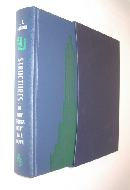 Structures or Why Things Don’t Fall Down J E Gordon Folio Society 2013