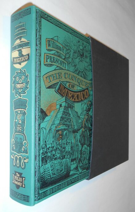 The Conquest of Mexico William H Prescott Folio Society 1994