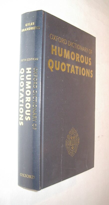 Oxford Dictionary of Humorous Quotations Gyles Brandreth New [2014]
