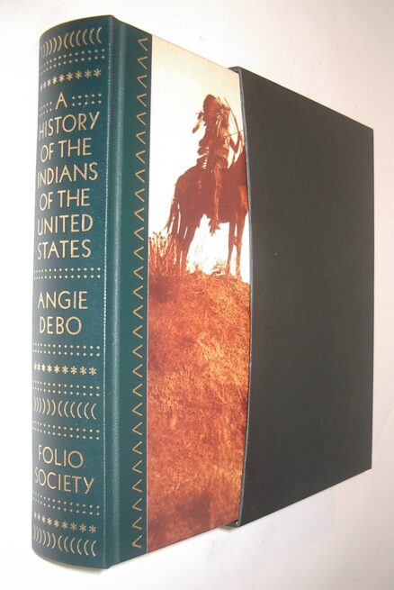 A History of the Indians of the United States Angie Debo Folio Society 2008