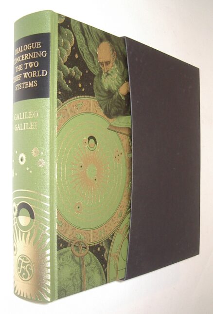 Dialogue Concerning the Two Chief World Systems Galileo New Folio Society 2013