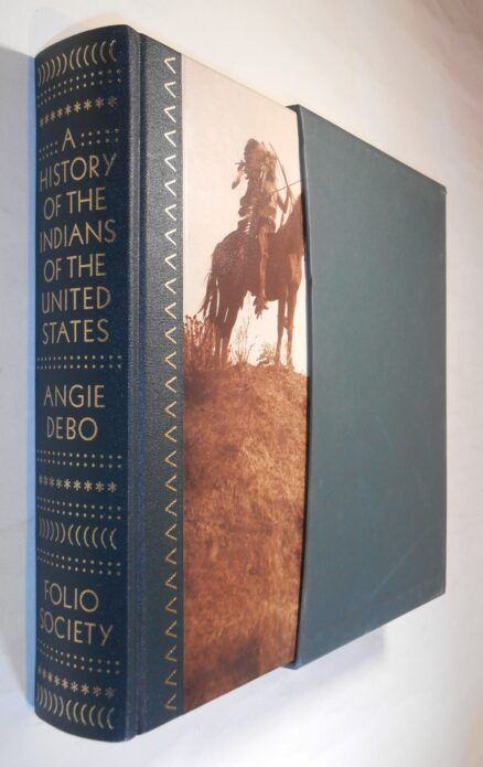 A History of the Indians of the United States Angie Debo Folio Society 2003