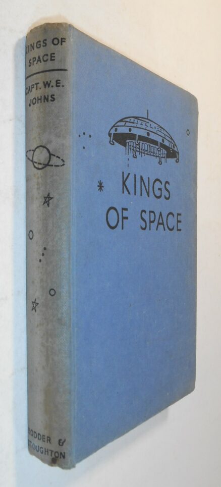 Kings of Space Capt. W E Johns Hodder & Stoughton 1954