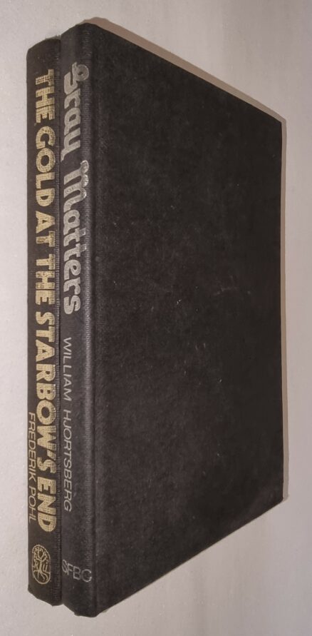 Gray Matters William Hjortsberg & The Gold at the Starbrow’s End Frederik Pohl SFBC 1974