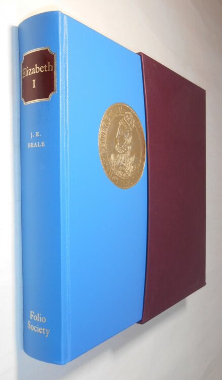 Elizabeth I J E Neale Folio Society 2005